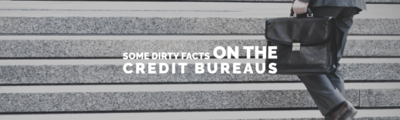 Facts You Might Not Know About the Credit Bureaus