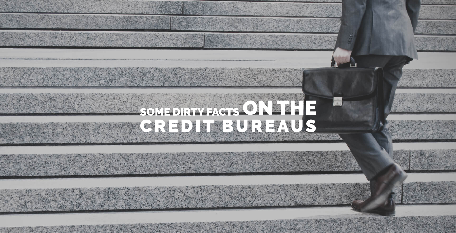 Facts You Might Not Know About the Credit Bureaus